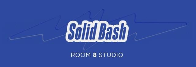 Solid Bash, Room 8 Studio
